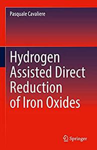 Hydrogen Assisted Direct Reduction of Iron Oxides