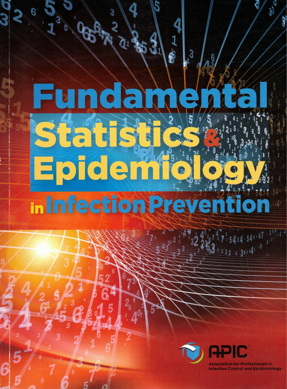 Fundamental Statistics & Epidemiology in Infection Prevention