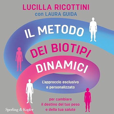 Laura Guida, Lucilla Ricottini - Il metodo dei biotipi dinamici (2024) (mp3 - 128 kbps)