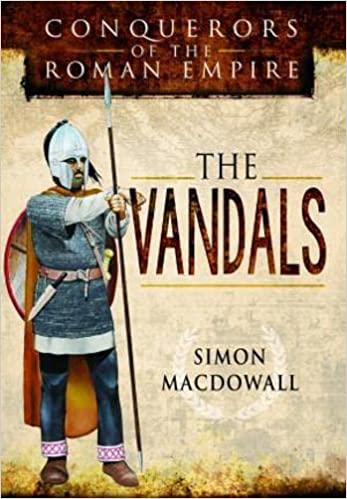 Conquerors of the Roman Empire: The Vandals [EPUB]