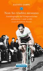Fausto Coppi – Non ho tradito nessuno (2018)