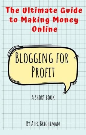 Blogging for Profit: The Ultimate Guide to Making Money Online