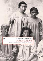 Annacarla Valeriano – Malacarne. Donne e manicomio nell’Italia fascista (2017)
