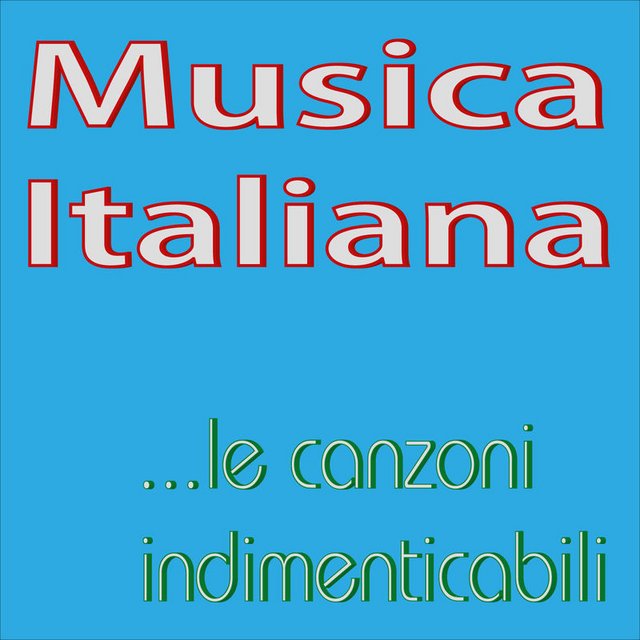 Musica Italiana... le canzoni indimenticabili (Compilation, Red Wheel Music, 2015) FLAC LossLess