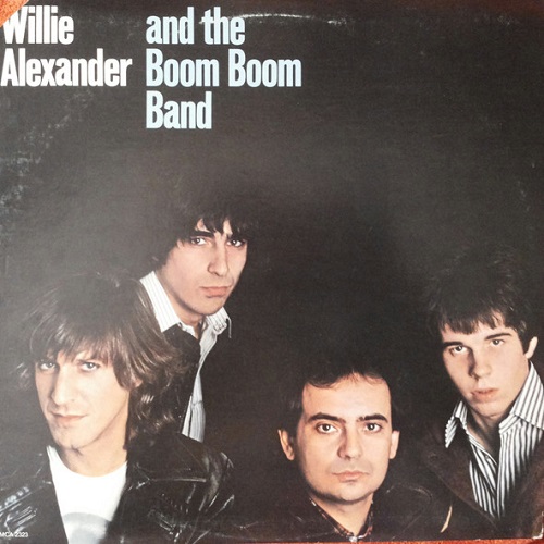 Willie Alexander And The Boom Boom Band - Willie Alexander And The Boom Boom Band (1978)