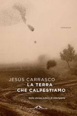 Jesus Carrasco – La terra che calpestiamo (2018)