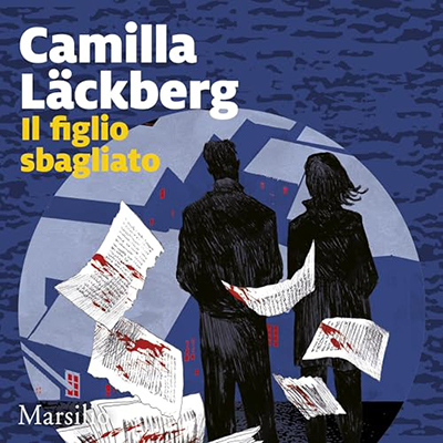 Camilla Läckberg - Il figlio sbagliato꞉ I delitti di Fjällbacka 11 (2024) (mp3 - 128 kbps)