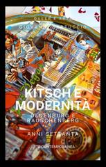 Giovanni Bertuccio – Kitsch e modernità. Oldenburg e Rauschenberg. Anni Settanta (2025)