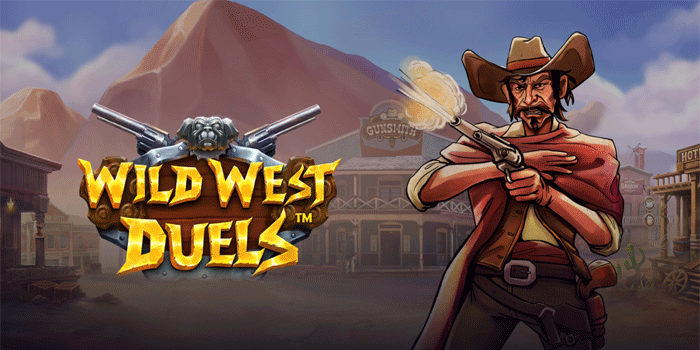 Cara Terbaik Menang Besar Slot Wild West Duels Dijamin Ampuh