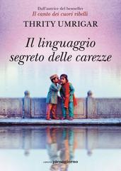 Thrity Umrigar – Il linguaggio segreto delle carezze (2026)