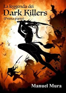 Manuel Mura - La leggenda dei Dark Killers. Vol. 1 (2021)