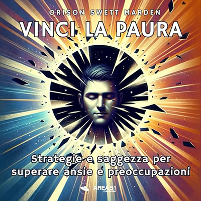 Orison Sweet Marden - Vinci la paura (2024) (mp3 - 128 kbps)