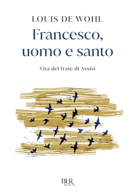 Louis de Wohl - Francesco, uomo e santo (2026)