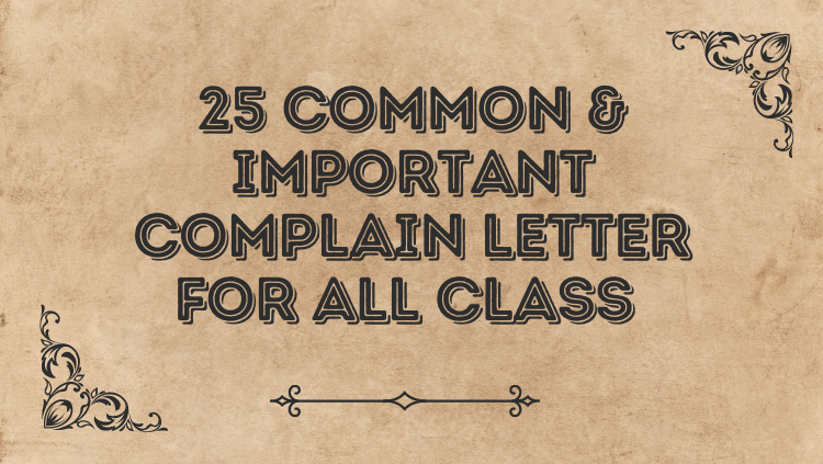 25 Common & Important Complain Letter for All Class