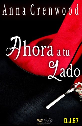 1 - Ahora a tu lado - Anna Crenwood