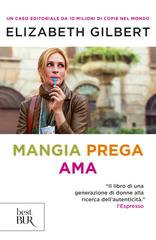 Elizabeth Gilbert – Mangia, prega, ama (2015)