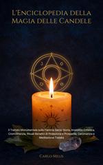 Carlo Melis – L’Enciclopedia della Magia delle Candele (Candele magiche) (2026)