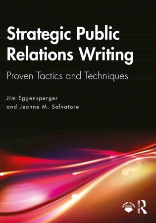 Strategic Public Relations Writing Proven Tactics and Techniques