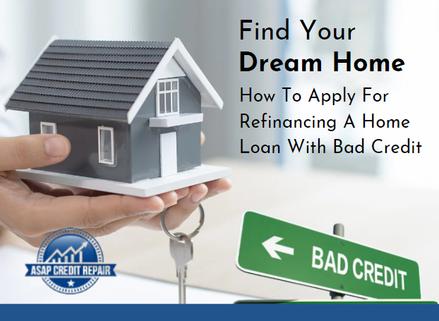 How To Apply For Refinancing A Home Loan With Bad Credit