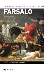 Carlo Lanza – Le Grandi Battaglie della Storia. Farsalo (2024)