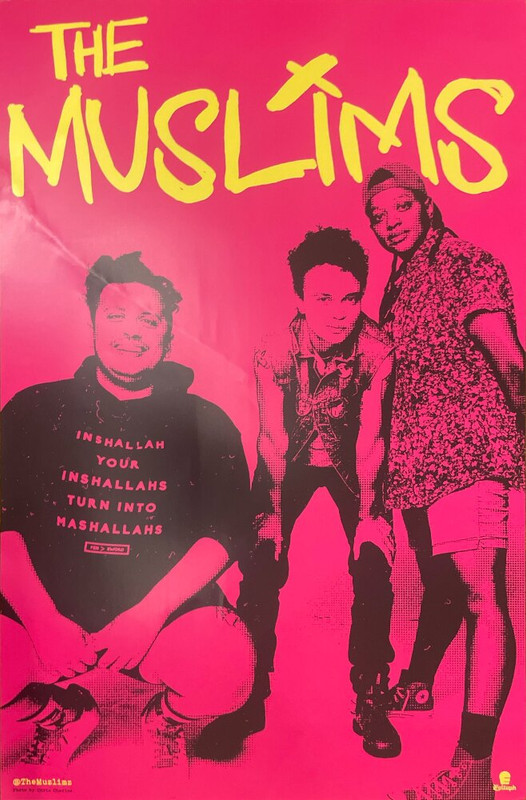 the back of a double-sided 'the muslims' poster which is hot pink and has their band name in yellow text alongside a photo of the three band members printed in black.