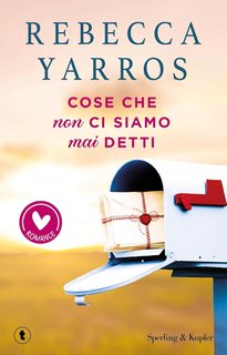 Rebecca Yarros - Cose che non ci siamo mai detti (2024)