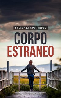 Stefania Sperandio - Corpo Estraneo (2020)