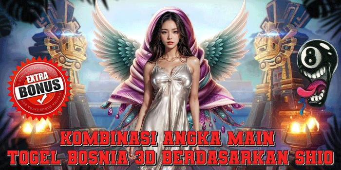 Kombinasi Angka Main Togel Bosnia 3D Berdasarkan Shio