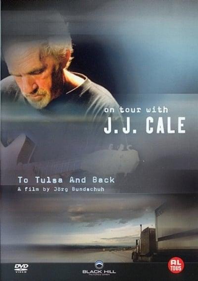 To Tulsa and Back on Tour with J J Cale 2005 1080p BluRay x265-RARBG