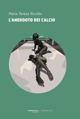 Maria Teresa Rovitto – L’aneddoto dei calchi (2026)
