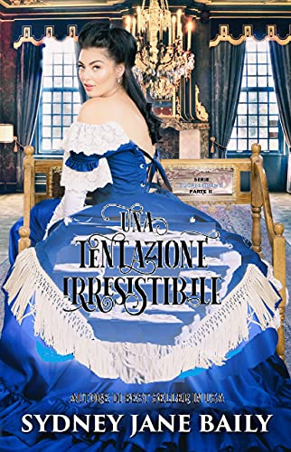 Sydney Jane Baily - Una tentazione irresistibile (2021)