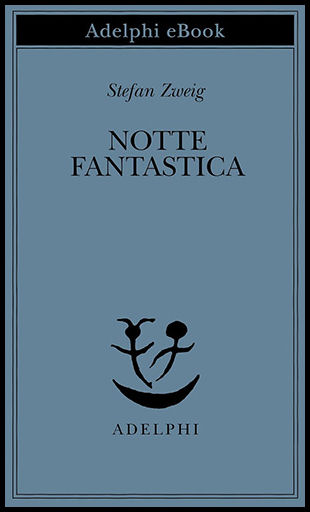 Zweig-Stefan-Notte-fantastica