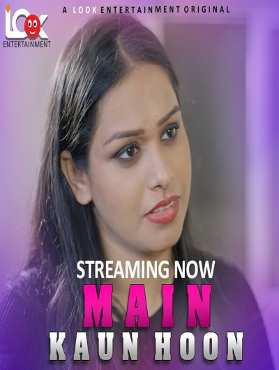 Main Kaun Hoon – Lookentertainment Ep1 Web Series HD