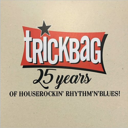 Trickbag   25 Years Of Houserockin' Rhythm'n'Blues! (1994 2019) (2020)