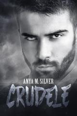 Anya M. Silver – Innaturale Vol. 2. Crudele (2026)