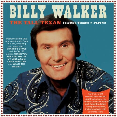Billy Walker - The Tall Texan: Selected Singles 1949-62 (2022)