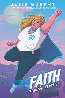 Faith: Taking Flight by Julie Murphy 52272358 SX318 SY475 1