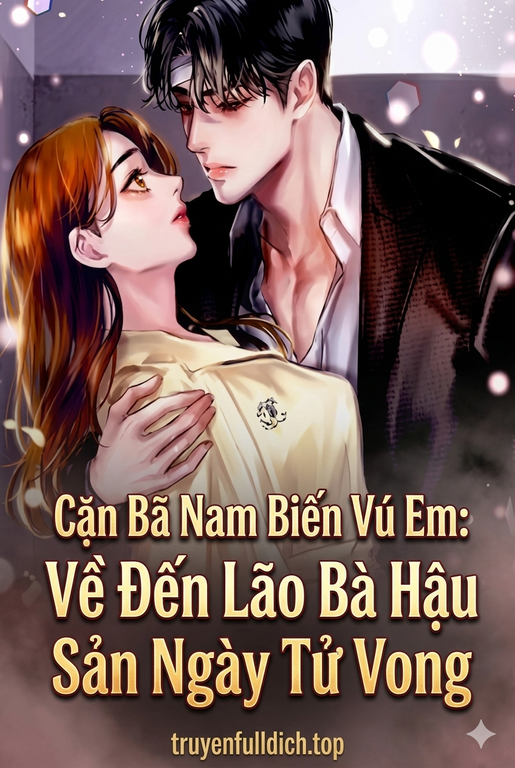 Cặn Bã Nam Biến Vú Em: Về Đến Lão Bà Hậu Sản Ngày Tử Vong