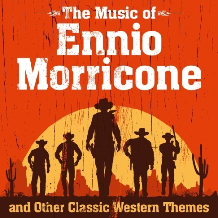 VA - The Music of Ennio Morricone and Other Classic Western Themes (2020) MP3