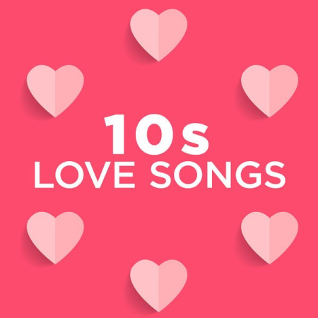Various Artists - 10s Love Songs (2021)