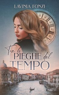 Lavinia Fonzi - Tra le pieghe del tempo Vol. 1 (2023)