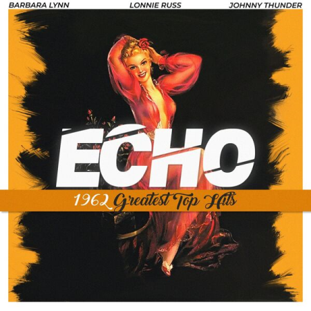 b0b813ff c22a 48f9 8c7d 8760f592eef0 - VA - Echo (1962 Greatest Top Hits) (2022)
