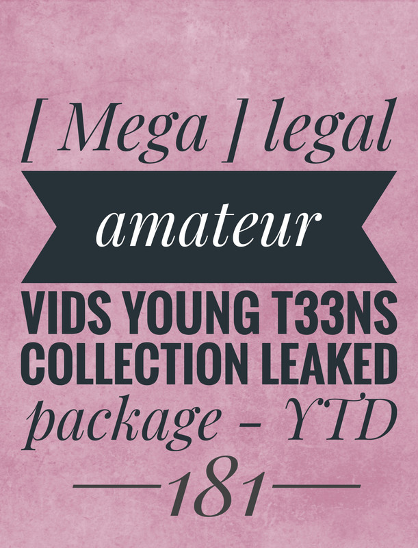 [ Mega ] legal amateur vids young t33ns collection leaked package - YTD181 leaked image 