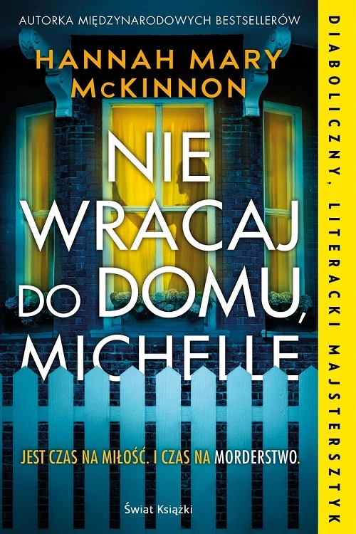 Hannah Mary McKinnon - Nie wracaj do domu, Michelle (2023)