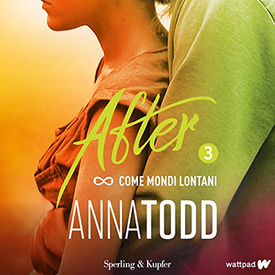 Anna Todd - Come mondi lontani (2019) (mp3 - 64 kbps)