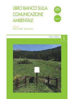 Stefano Martello, Sergio Vazzoler (a cura di) – Libro bianco sulla comunicazione ambientale (2020)