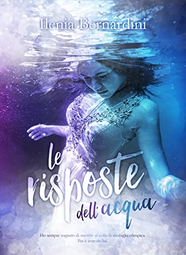 Ilenia Bernardini - Le risposte dell'acqua (2022)