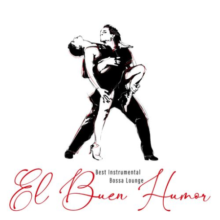 Smooth Jazz Music Academy - El Buen Humor : Best Instrumental Bossa Lounge (2021)