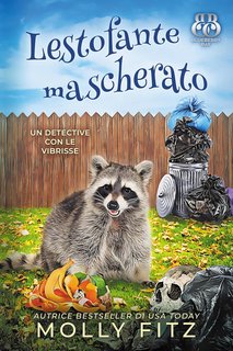 Molly Fitz  - Un Detective Con Le Vibrisse Vol. 7. Lestofante mascherato (2024)