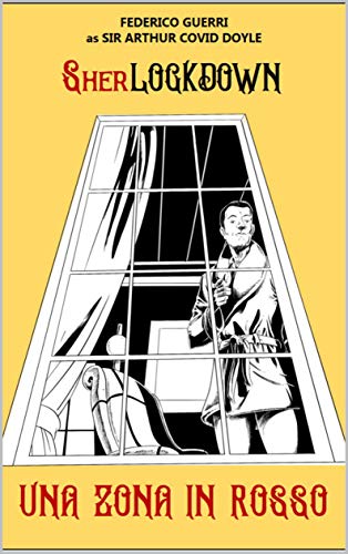 Federico Guerri – Sherlockdown – Una zona in rosso. La quarantena di Baker Street (2020)
